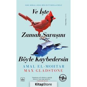 Ve İşte Zaman Savaşını Böyle Kaybedersin-Amal El-Mohtar