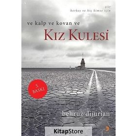 VE KALP VE KOVAN VE KIZ KULESI - BEHRUZ DIJURIAN