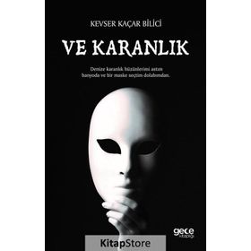 Ve Karanlık - Kevser Kaçar Bilici