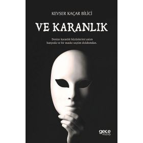 Ve Karanlık - Kevser Kaçar Bilici