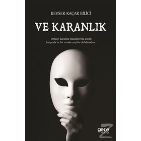 Ve Karanlık - Kevser Kaçar Bilici