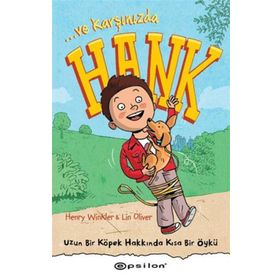 Ve Karşınızda Hank - Uzun Bir Köpek Hakkında Kısa Bir Öykü - Henry Winkler Lin Oliver