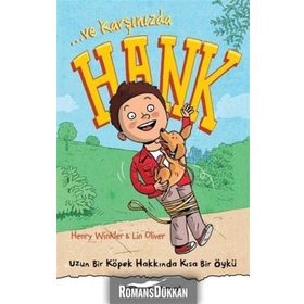 Ve Karşınızda Hank - Uzun Bir Köpek Hakkında Kısa Bir Öykü - Henry Winkler Lin Oliver