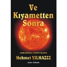 Ve Kıyametten Sonra - Mehmet Yılmaz