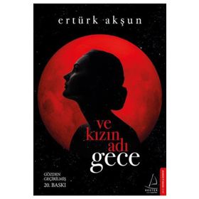 Ve Kızın Adı Gece - Ertürk Akşun
