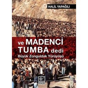 Ve Madenci Tumba Dedi - Halil Yapağılı