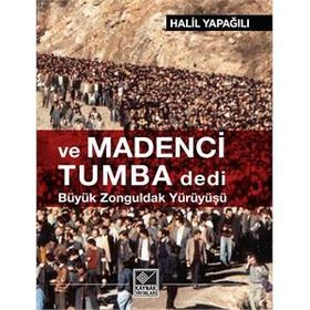Ve Madenci Tumba Dedi - Halil Yapağılı