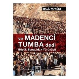 Ve Madenci Tumba Dedi - Halil Yapağılı