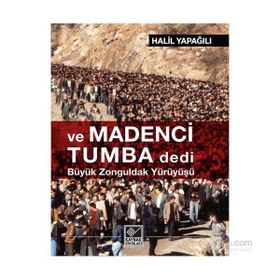 Ve Madenci Tumba Dedi - Halil Yapağılı