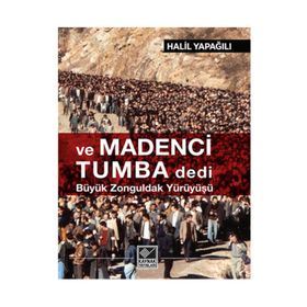 Ve Madenci Tumba Dedi - Halil Yapağılı