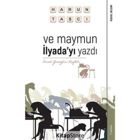 Ve Maymun İlyada'yı Yazdı - Harun Taşcı