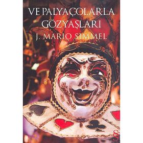VE PALYAÇOLARLA GÖZYAŞLARI - J. MARIO SIMMEL