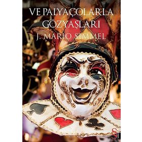 VE PALYAÇOLARLA GÖZYAŞLARI - J. MARIO SIMMEL