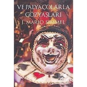 VE PALYAÇOLARLA GÖZYAŞLARI - J. MARIO SIMMEL