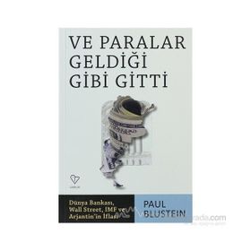 VE PARALAR GELDİĞİ GIBI GITTI - PAUL BLUSTEIN
