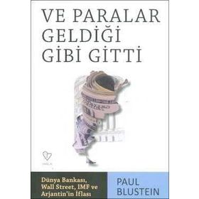 VE PARALAR GELDİĞİ GIBI GITTI - PAUL BLUSTEIN