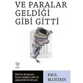 VE PARALAR GELDİĞİ GIBI GITTI - PAUL BLUSTEIN