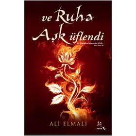 Ve Ruha Aşk Üflendi - Ali Elmalı