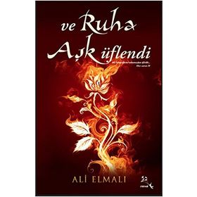 Ve Ruha Aşk Üflendi - Ali Elmalı
