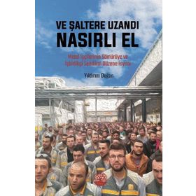 Ve Şaltere Uzandı Nasırlı El - Yıldırım Doğan