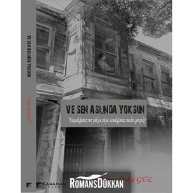 Ve Sen Aslında Yoksun - Aşkım Öykü Gül