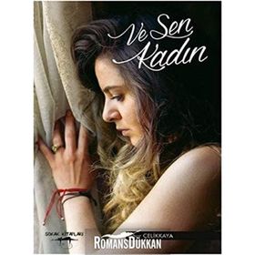 Ve Sen Kadın - Uğur Çelikkaya