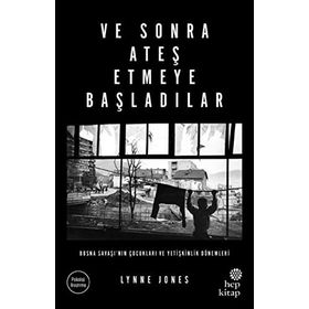 Ve Sonra Ateş Etmeye Başladılar - Lynne Jones