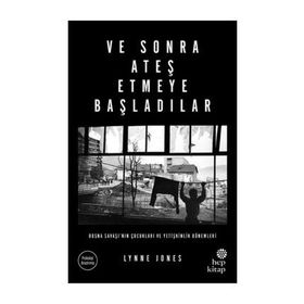 Ve Sonra Ateş Etmeye Başladılar - Lynne Jones