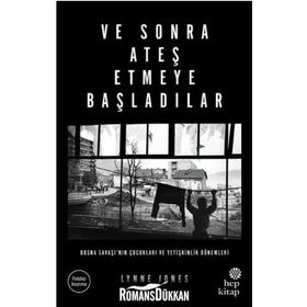 Ve Sonra Ateş Etmeye Başladılar - Lynne Jones
