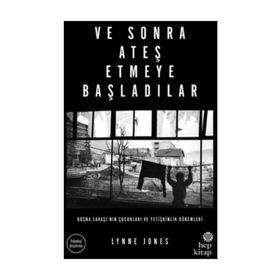 Ve Sonra Ateş Etmeye Başladılar - Lynne Jones
