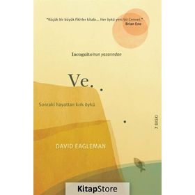 VE... SONRAKI HAYATTAN KIRK ÖYKÜ - DAVID EAGLEMAN