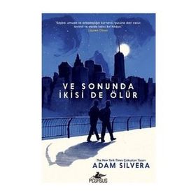 Ve Sonuda İkisi De Ölür - Adam Silvera