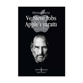VE STEVE JOBS APPLE'I YARATTI - MICHAEL MORITZEN