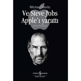 VE STEVE JOBS APPLE'I YARATTI - MICHAEL MORITZEN