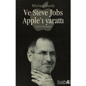 VE STEVE JOBS APPLE'I YARATTI - MICHAEL MORITZEN