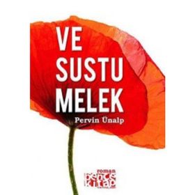 VE SUSTU MELEK - PERVIN ÜNALP