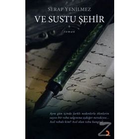 VE SUSTU ŞEHİR - SERAP YENILMEZ