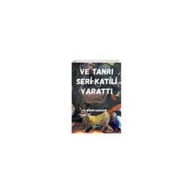 Ve Tanrı Seri Katili Yarattı - Liman Yayınevi