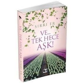 Ve...Tek Hece Aşk! - Sırrı Er
