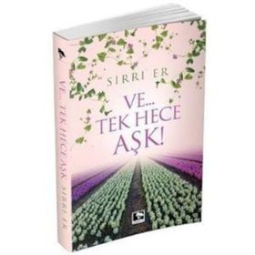 Ve...Tek Hece Aşk! - Sırrı Er