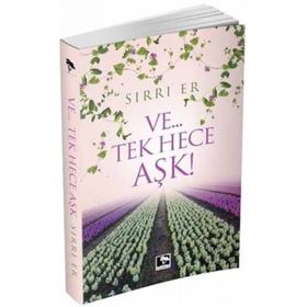 Ve...Tek Hece Aşk! - Sırrı Er
