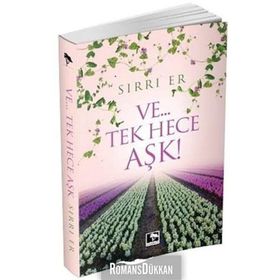 Ve...Tek Hece Aşk! - Sırrı Er