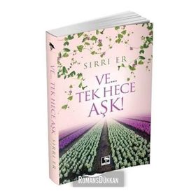 Ve...Tek Hece Aşk! - Sırrı Er