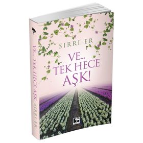 Ve...Tek Hece Aşk! - Sırrı Er
