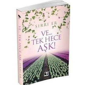 Ve...Tek Hece Aşk! - Sırrı Er