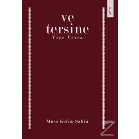 Ve Tersine - Musa Kelim Şahin