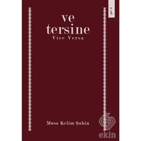 Ve Tersine - Musa Kelim Şahin