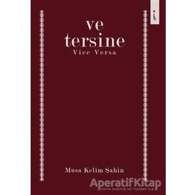 Ve Tersine - Musa Kelim Şahin