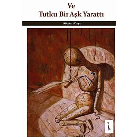 Ve Tutku Bir Aşk Yarattı - Metin Kaya