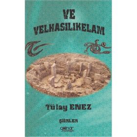 Ve Velhasılıkelam - Tülay Enez